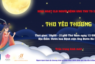 LỊCH SINH HOẠT CLB NGƯỜI BỆNH UNG THƯ THÁNG 9: “THU YÊU THƯƠNG”